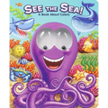 See the Sea!: A Book about Colors