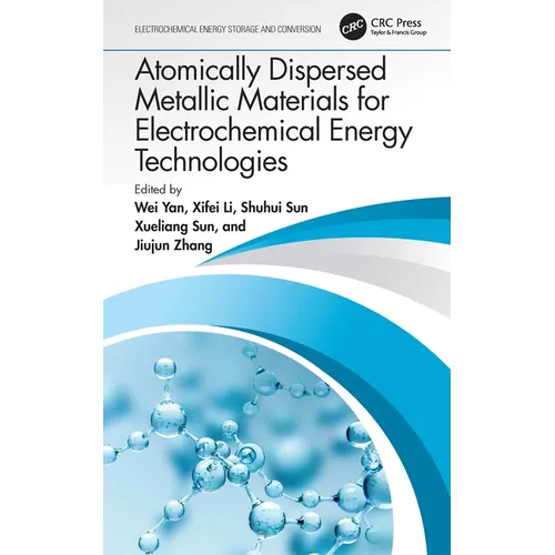 Atomically Dispersed Metallic Materials for Electrochemical Energy Technologies