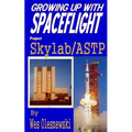 Growing up with Spaceflight- Skylab/ASTP
