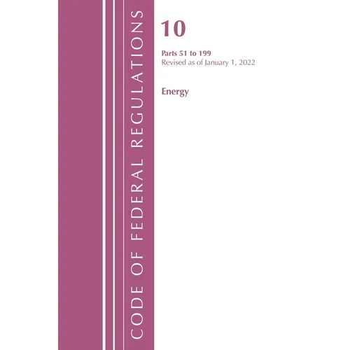 Code of Federal Regulations, Title 10 Energy 51-199, Revised as of January 1, 2022