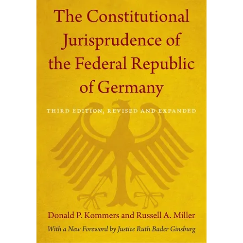 The Constitutional Jurisprudence of the Federal Republic of Germany: Third Edition, Revised and Expanded