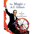 The Magic of A.C. Gilbert