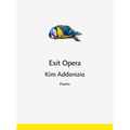 Exit Opera: Poems