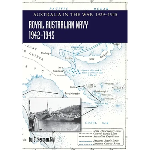 ROYAL AUSTRALIAN NAVY 1942-1945 Volume 2: Australia in the War of 1939-1945