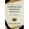 Experiencing Friendship with God: How the Wilderness Draws Us to His Presence