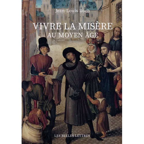 Vivre La Misere Au Moyen Age