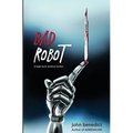 Bad Robot: A High-Tech Medical Thriller