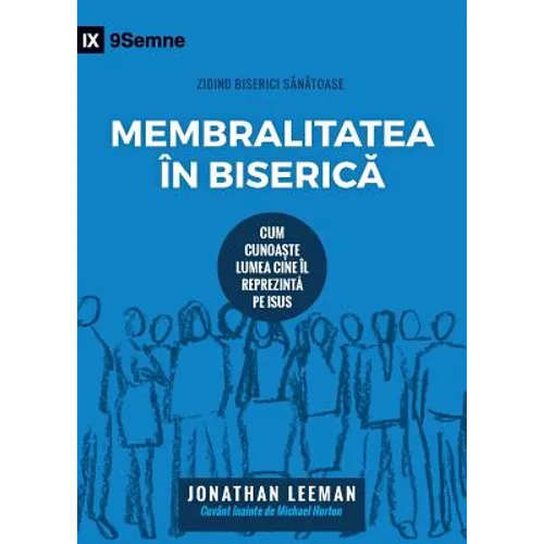 Church Membership / Membralitatea în Biserică: How the World Knows Who Represents Jesus