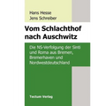 Vom Schlachthof Nach Auschwitz