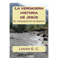 La verdadera historia de Jesús: El manuscrito de Sofía