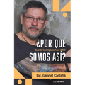¿Por qué somos así?
