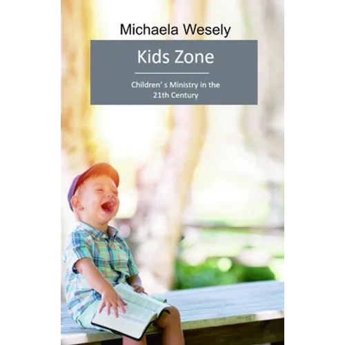 Kids Zone: Children's Ministry in church in the 21st Century