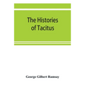 The histories of Tacitus; an English translation with introduction, frontispiece, notes, maps and index