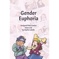 Gender Euphoria: Assigned Male Comics issue n.02