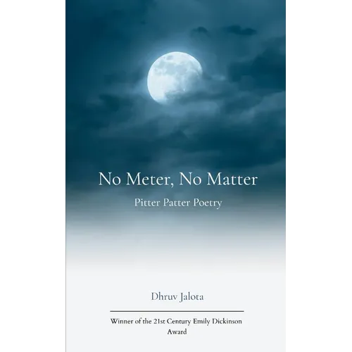 No Meter, No Matter Pitter Patter Poetry