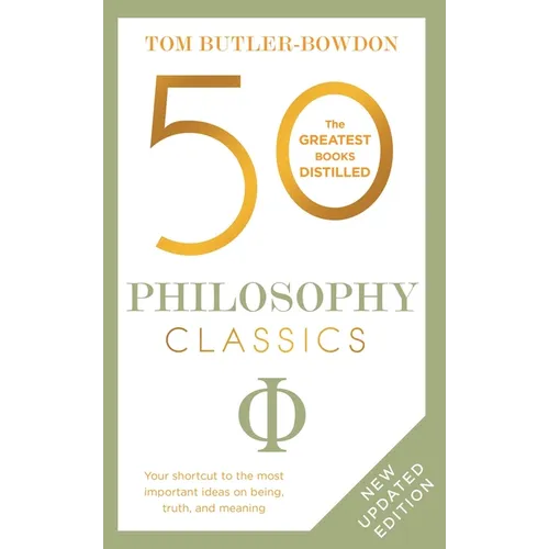 50 Philosophy Classics: Revised Edition