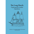 The Long March: Exploring the Franklin Expedition