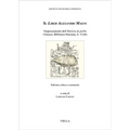Il Liber Alexandri Magni: Volgarizzamento Dell'historia de Preliis (Venezia, Biblioteca Marciana, It. VI.66)