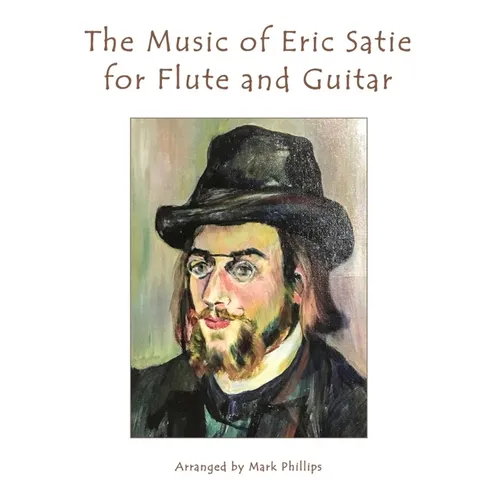 The Music of Erik Satie for Flute and Guitar