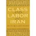 Class and Labor in Iran: Did the Revolution Matter?