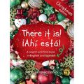 There it is! ¡Ahi esta! Christmas edition: A search and find book in English and Spanish