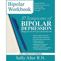 37 Symptoms of Bipolar Depression: Things You Can Do To Get Well and Stay Well