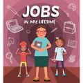 Jobs in My Lifetime