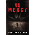 No Mercy: A Haunting--Beautiful Story