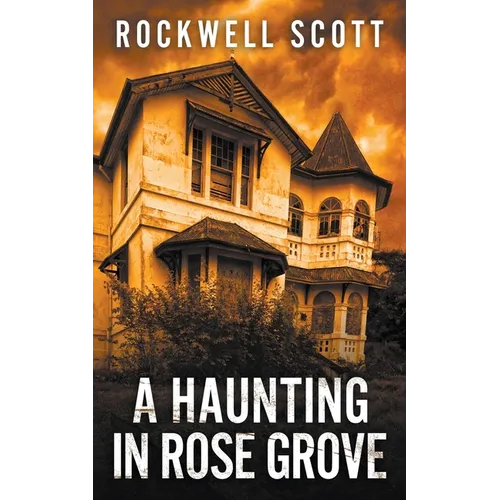 A Haunting in Rose Grove