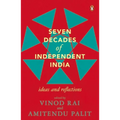 Seven Decades of Independent India