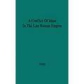 A Conflict of Ideas in the Late Roman Empire: The Clash Between the Senate and Valentinian I