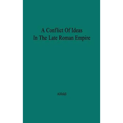 A Conflict of Ideas in the Late Roman Empire: The Clash Between the Senate and Valentinian I