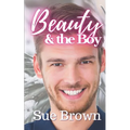 Beauty & the Boy: an M/M Daddy Romance