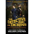 The Detective and Mr. Dickens: Being an Account of the Macbeth Murders and the Strange Events Surrounding Them