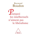 Why intellectuals don't like liberalism / Pourquoi les intellectuels n'aiment pas le libéralisme