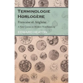 Terminologie Horlogère - Francaise et Anglaise - A New Course on Modern Watchmaking