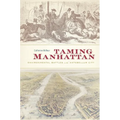 Taming Manhattan: Environmental Battles in the Antebellum City