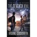 The Seventh Vial: A Novel of the Great Tribulation