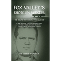 Fox Valley's Shotgun Winter