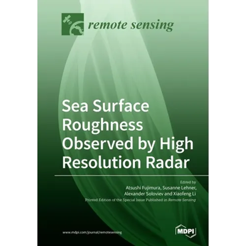 Sea Surface Roughness Observed by High Resolution Radar