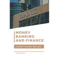 Money, Banking, and Finance