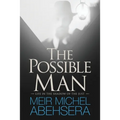 The Possible Man: Life In The Shadow of The Just