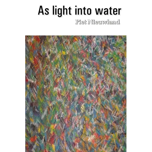 As light into water