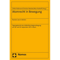 Atomrecht in Bewegung/Nuclear Law in Motion