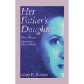 Her Father's Daughter: When Women Succeed in a Man's World