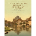 The Population History of German Jewry 1815-1939: Based on the Collections and Preliminary Research of Prof. Usiel Oscar Schmelz