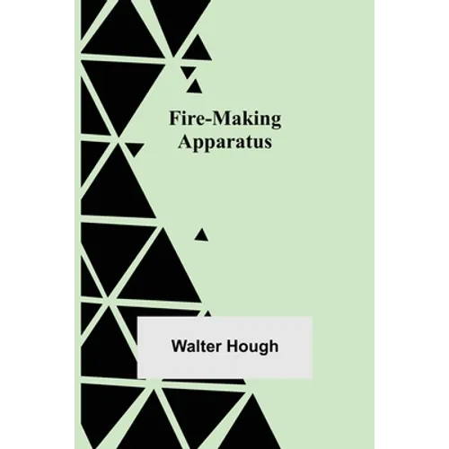 Fire-making Apparatus