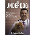 The Underdog: A Veterinarian's Fight Against Racism and Injustice