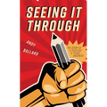 Seeing It Through: The Story of a Teacher and Trade Unionist