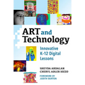 Art and Technology: Innovative K-12 Digital Lessons